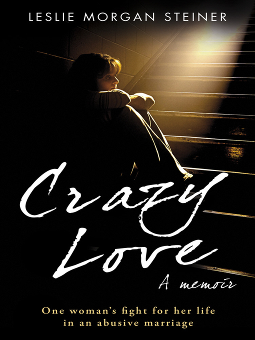 Title details for Crazy Love by Leslie Morgan Steiner - Wait list
